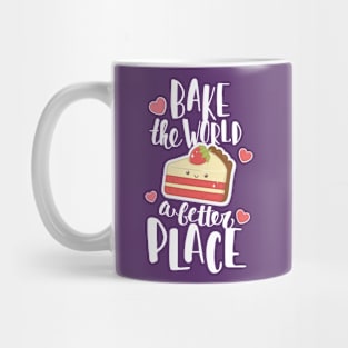 Bake the world a better place Mug